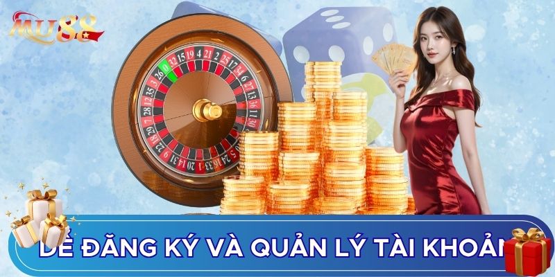 Dễ dàng đăng ký và quản lý tài khoản