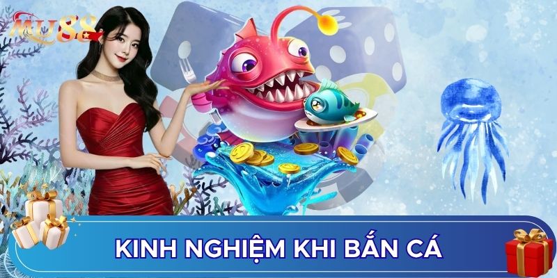 Kinh nghiệm khi bắn cá