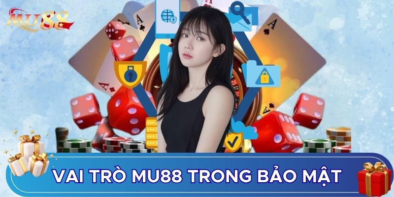 Vai trò MU88 trong bảo mật